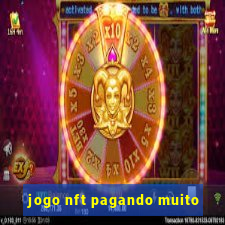 jogo nft pagando muito